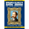 Heroes and Rascals of Old Oregon: Offbeat Oregon History Vol. 1