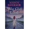 War Girl Lotte: Life in the Third Reich