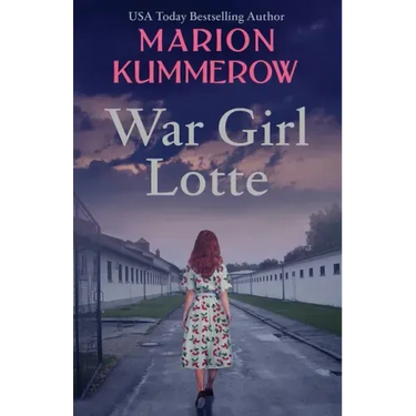 War Girl Lotte: Life in the Third Reich