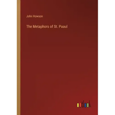 The Metaphors of St. Paaul