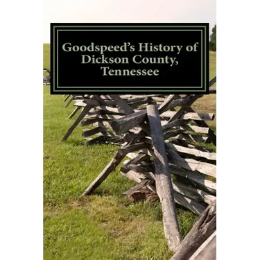 Goodspeed's History of Dickson County, Tennessee