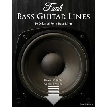 Funk Bass Guitar Lines: 20 Original Funk Bass Lines with Audio & Video
