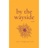By the Wayside: Stories