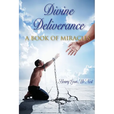 Divine Deliverance A Book of Miracles
