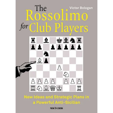 The Rossolimo for Club Players: New Ideas and Strategic Plans in a Powerful Anti-Sicilian