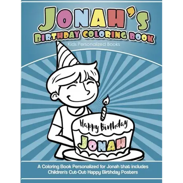 Jonah's Birthday Coloring Book Kids Personalized Books: A Coloring Book Personalized for Jonah that includes Children's Cut Out Happy Birthday Posters