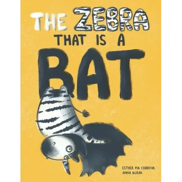 The Zebra That Is a Bat: A Fun Picture Book About Accepting Others and Equality