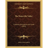 The Waterville Valley: A History, Description, And Guide (1892)