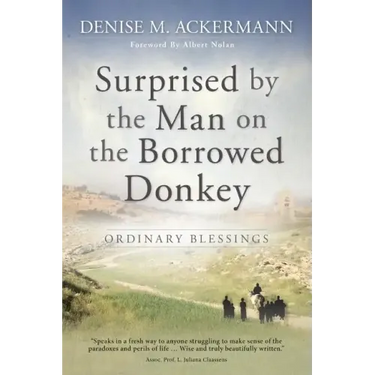 Surprised by the man on the borrowed donkey: Ordinary Blessings