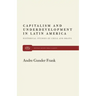 Capitalism and Underdevelopment in Latin America