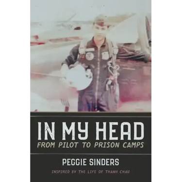 In My Head: From Pilot to Prison Camps