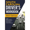 South Carolina Driver's Workbook: 320+ Practice Driving Questions to Help You Pass the South Carolina Learner's Permit Test