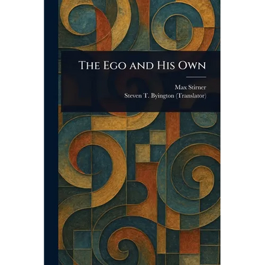 The Ego and His Own