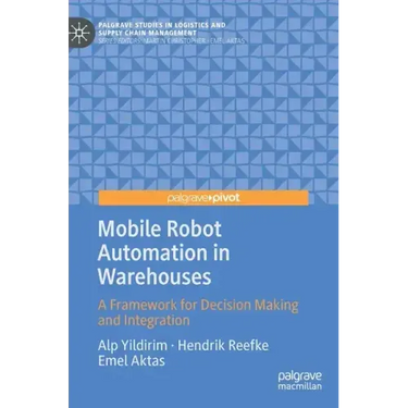Mobile Robot Automation in Warehouses: A Framework for Decision Making and Integration