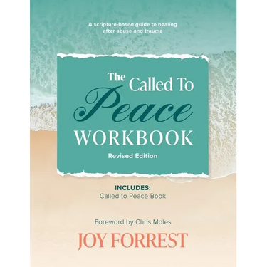 The Called to Peace Workbook: A Scripture-based Guide to Healing after Abuse and Trauma