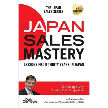 Japan Sales Mastery: Lessons from Thirty Years in Japan