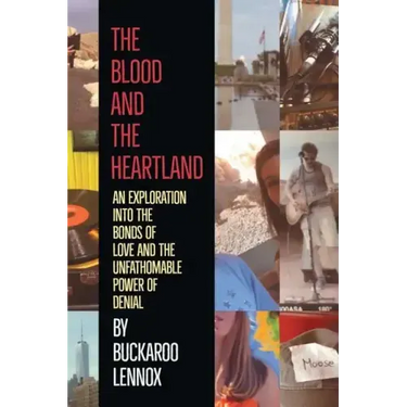 The Blood and the Heartland: An Exploration into the Bonds of Love and the Unfathomable Power of Denial