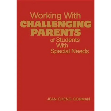 Working with Challenging Parents of Students with Special Needs