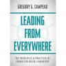 Leading From Everywhere: The Principles & Practices of Character Based Leadership
