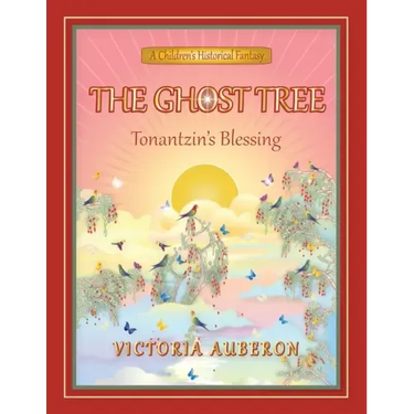 The Ghost Tree: Tonantzin's Blessing