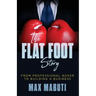 The Flat Foot Story: From Professional Boxer to Building a Business