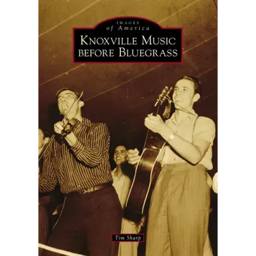 Knoxville Music Before Bluegrass