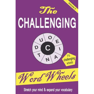 The Challenging Word Wheels Volume 2: Word puzzles to Stretch your mind & expand your vocabulary