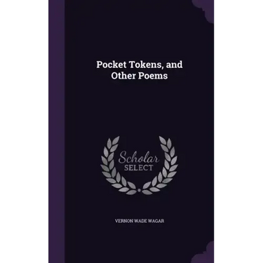 Pocket Tokens, and Other Poems