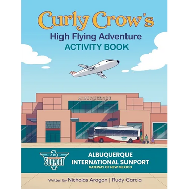 Curly Crow's High Flying Adventure: An Activity Book to Prepare Kids for Airplane Travel for Ages 4-8