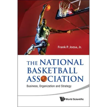 National Basketball Association, The: Business, Organization and Strategy