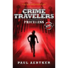Priceless: Crime Travelers Spy School Mystery & International Adventure Series