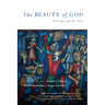 The Beauty of God: Theology and the Arts