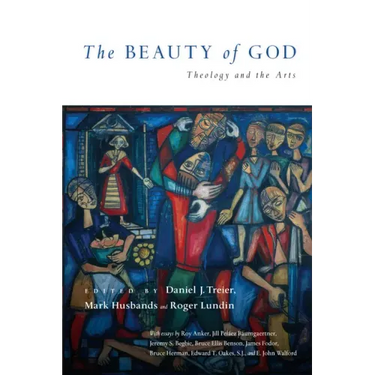The Beauty of God: Theology and the Arts