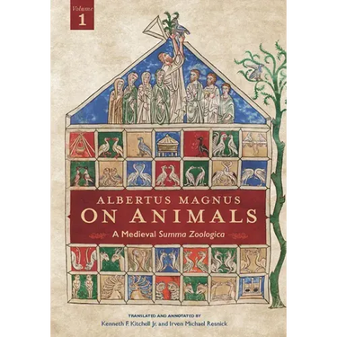 Albertus Magnus on Animals V1: A Medieval Summa Zoologica Revised Edition Volume 1