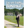 Escape from Bondage