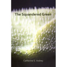 The Squandered Green