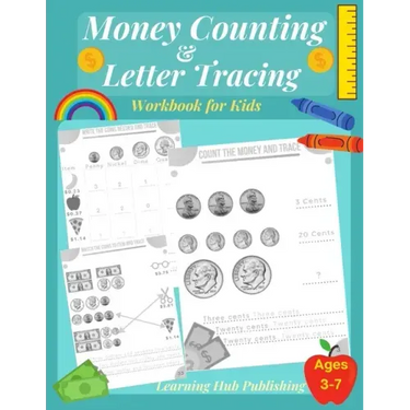 Money counting and Letter Tracing Workbook for Kids: Coin Counting, Pre k, Kindergarten and kids ages 3 - 7, Handwriting and Letter Tracing, Adding Mo