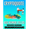 Cryptoquote 400 Humor Filled Large Print Cryptograms: Fun and Challenging Cryptogram Activity Puzzles for Cognitive Function and Boosting Brain Health
