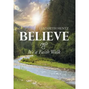 Believe: It's a Faith Walk