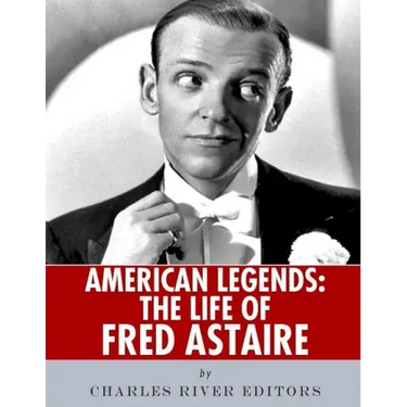 American Legends: The Life of Fred Astaire