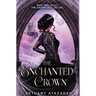 The Enchanted Crown: A Sleeping Beauty Retelling