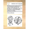 The Pennsylvania Spelling-Book, or Youth's Friendly Instructor and Monitor: On an Easy Plan, for Exciting the Attention, and Facilitating the Instruct