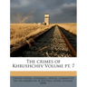 The Crimes of Khrushchev Volume PT. 7