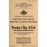 Instruction Book Driving & Maintenance for Trucks 1/4 Ton (USA): Make: Willys Overland Model MB (4x4), Ford Model GPW (4x4)