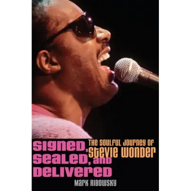 Signed, Sealed, and Delivered: The Soulful Journey of Stevie Wonder