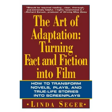 The Art of Adaptation: Turning Fact and Fiction Into Film