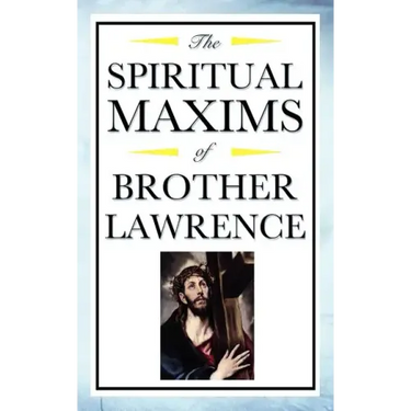 Spiritual Maxims of Brother Lawrence