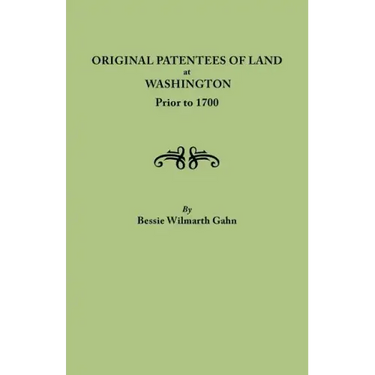 Original Patentees of Land at Washington Prior to 1700