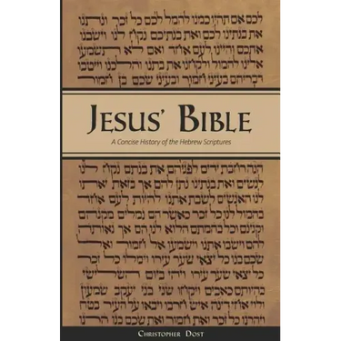 Jesus' Bible: A Concise History of the Hebrew Scriptures: 2nd printing, with minor revisions