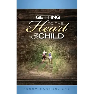 Getting To The Heart Of Your Child